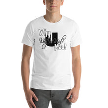 Short-Sleeve Unisex T-Shirt-Why U Mad?